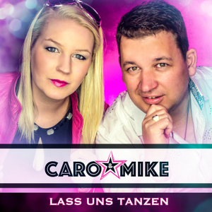 CARO & MIKE – Lass uns tanzen