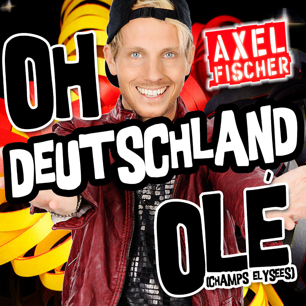 Axel Fischer Oh Deutschland Ole