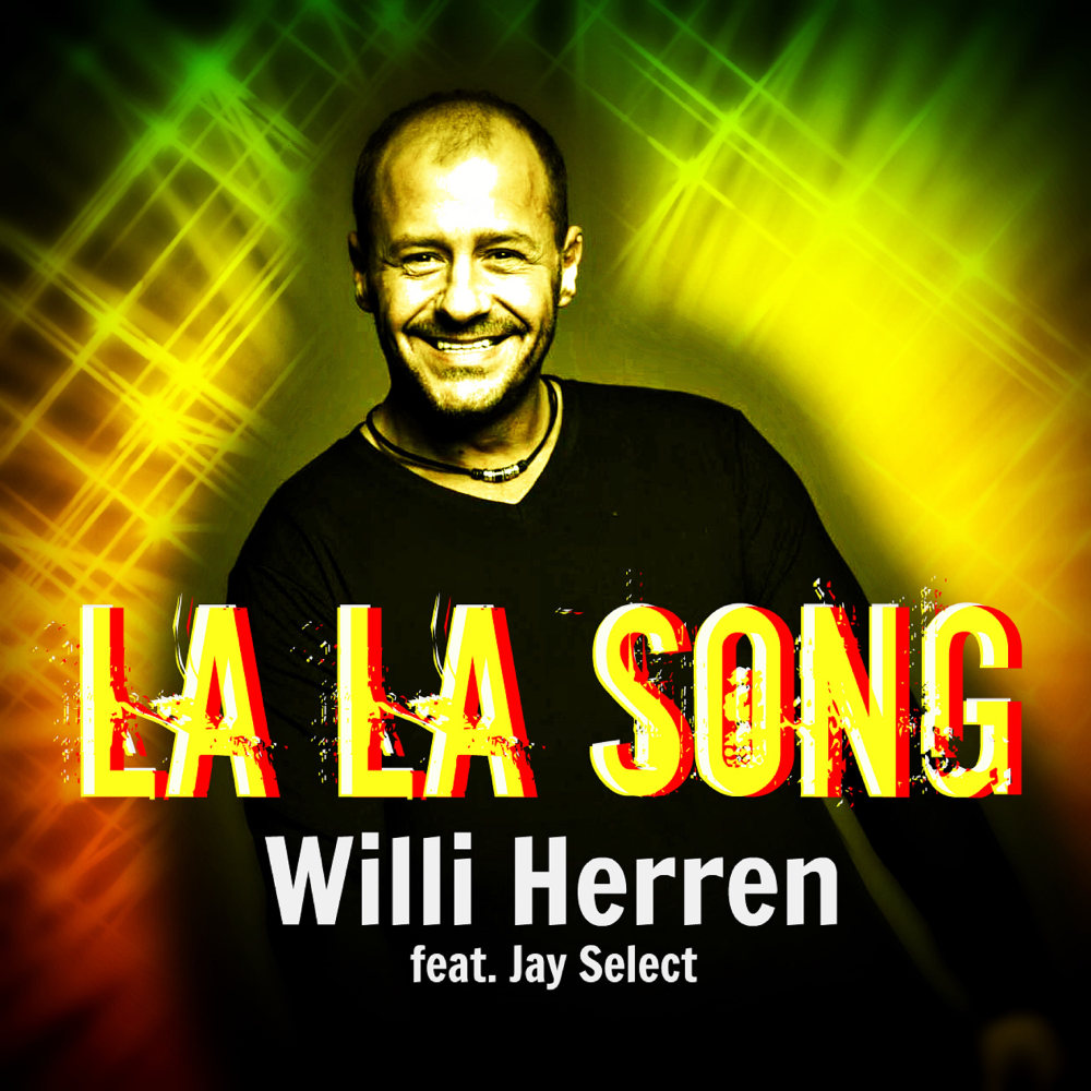 Willi Herren feat Jay Select La La Song