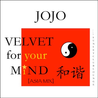 JoJo „Velvet for your Mind“ (ASIA MIX)