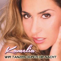 Kamelia – Wir tanzen durch die Nacht