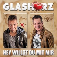 Glasherz – Hey willst Du mit mir