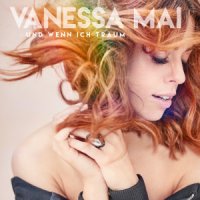 Vanessa Mai – Und wenn ich träum