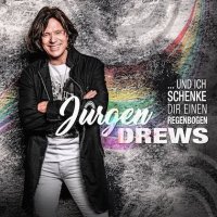 Jürgen Drews – Und ich schenke dir einen Regenbogen