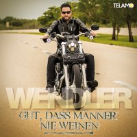 Michael Wendler – Gut, dass Männer nie weinen