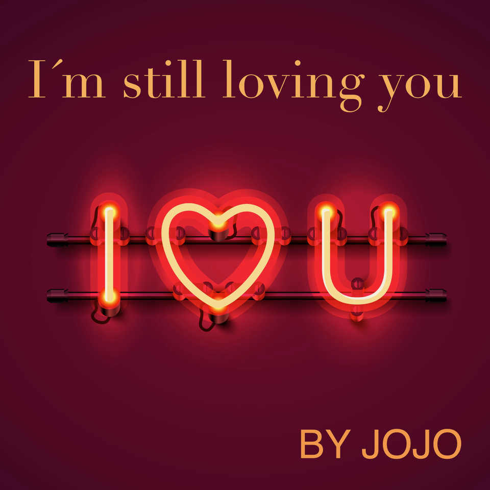 JOJO „I´m still loving you“