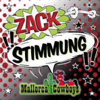 Mallorca Cowboys – Zack!! Stimmung!!