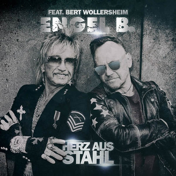 ENGEL B. FEAT. BERT WOLLERSHEIM „Herz Aus Stahl“