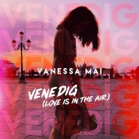 Vanessa Mai – Venedig (Love Is In The Air)