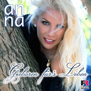 ANNA „Geboren Für’s Leben“