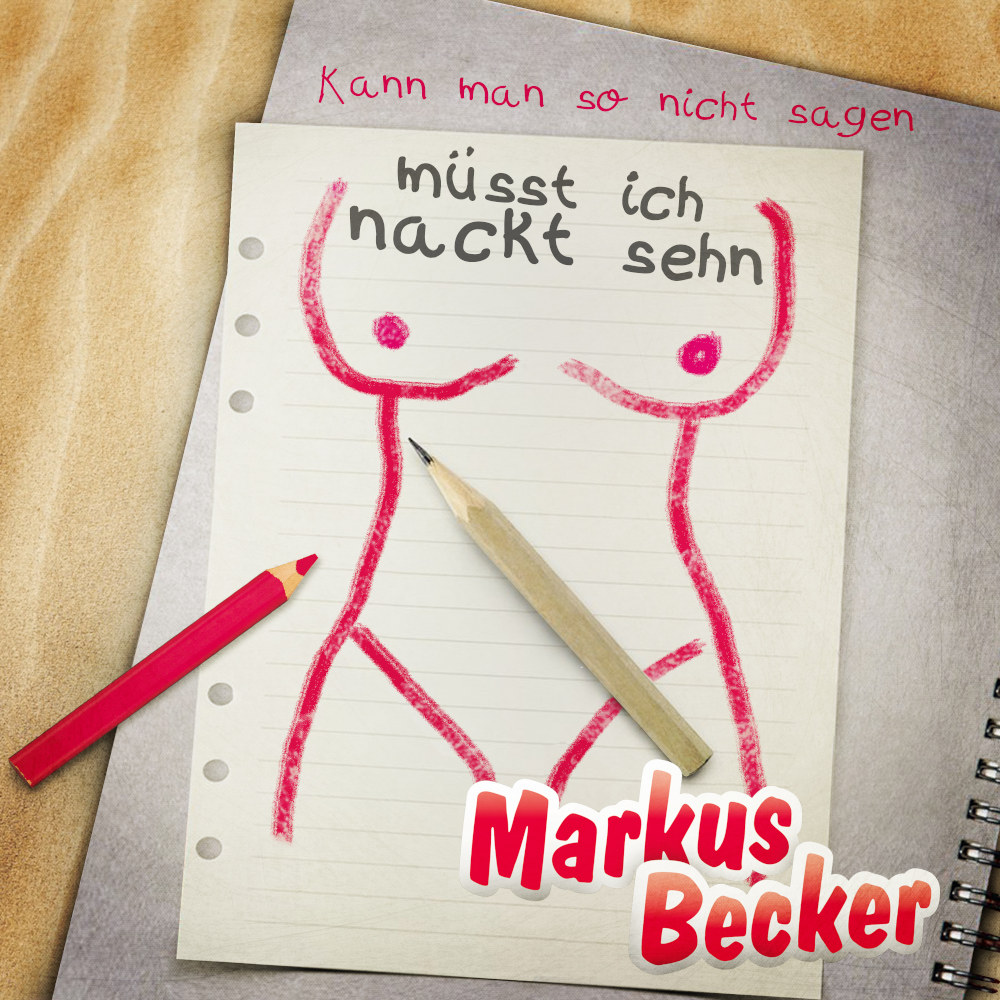 Partyknaller im Anmarsch: Markus Becker – „Kann Man So Nicht Sagen“