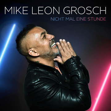 Brandneu & fesselnd: Mike Leon Grosch mit „Nicht Mal Eine Stunde“