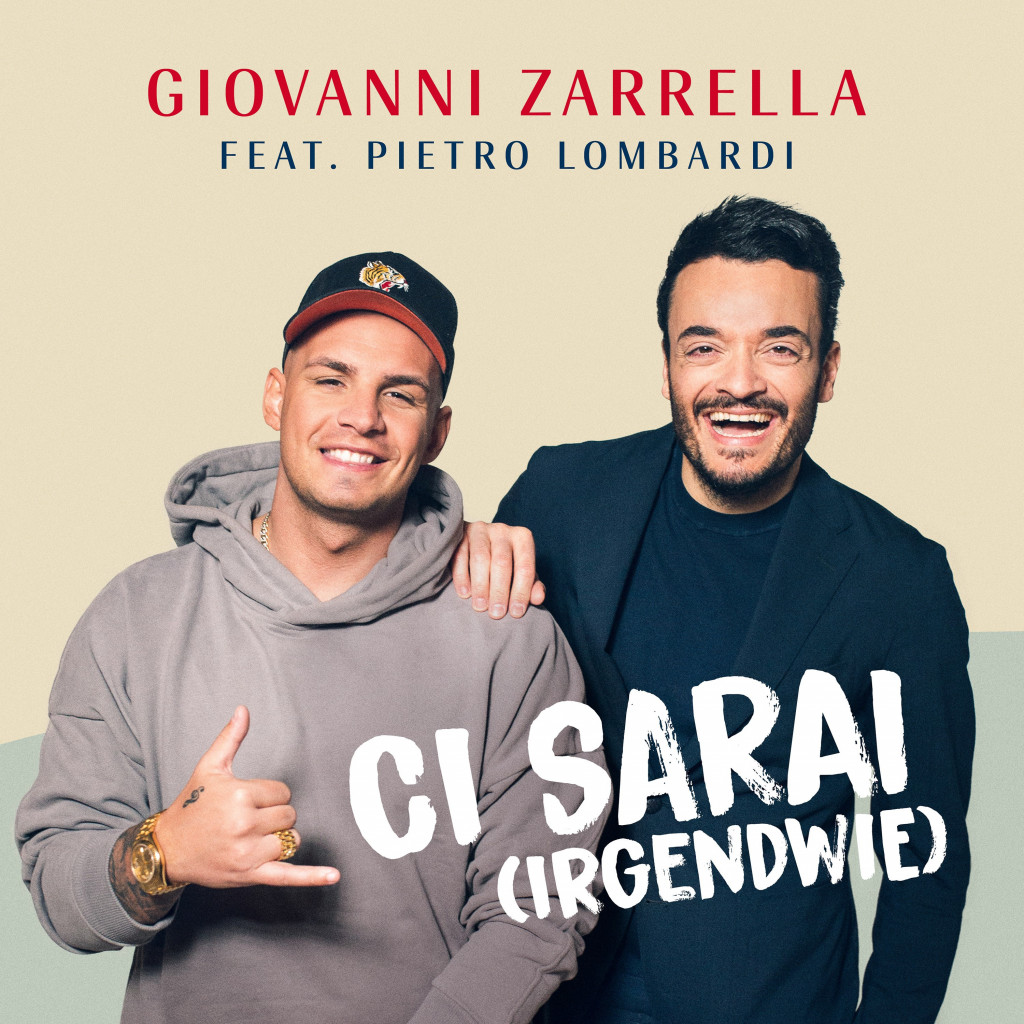Giovanni Zarrella feat. Pietro Lombardi mit „Ci Sarai (Irgendwie)“