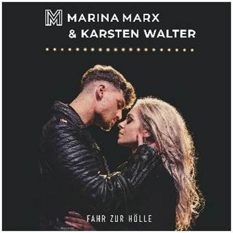 Marina Marx veröffentlicht neue Single „Fahr zur Hölle“ mit Karsten Walter von Feuerherz