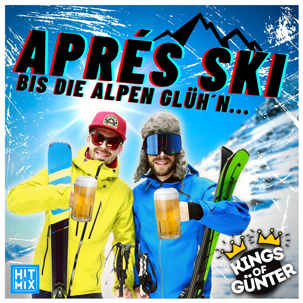 „Kings of Günter“: Partystimmung mit „Apres Ski bis die Alpen glüh‘n“