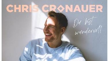 “Du bist wundervoll”: Chris Cronauer veröffentlicht weiteren Vorboten aus kommenden Debütalbum