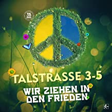 Neue Single: „Wir ziehen in den Frieden“ von Talstrasse 3-5