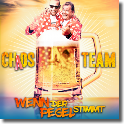 Chaosteam mit „Wenn Der Pegel Stimmt“