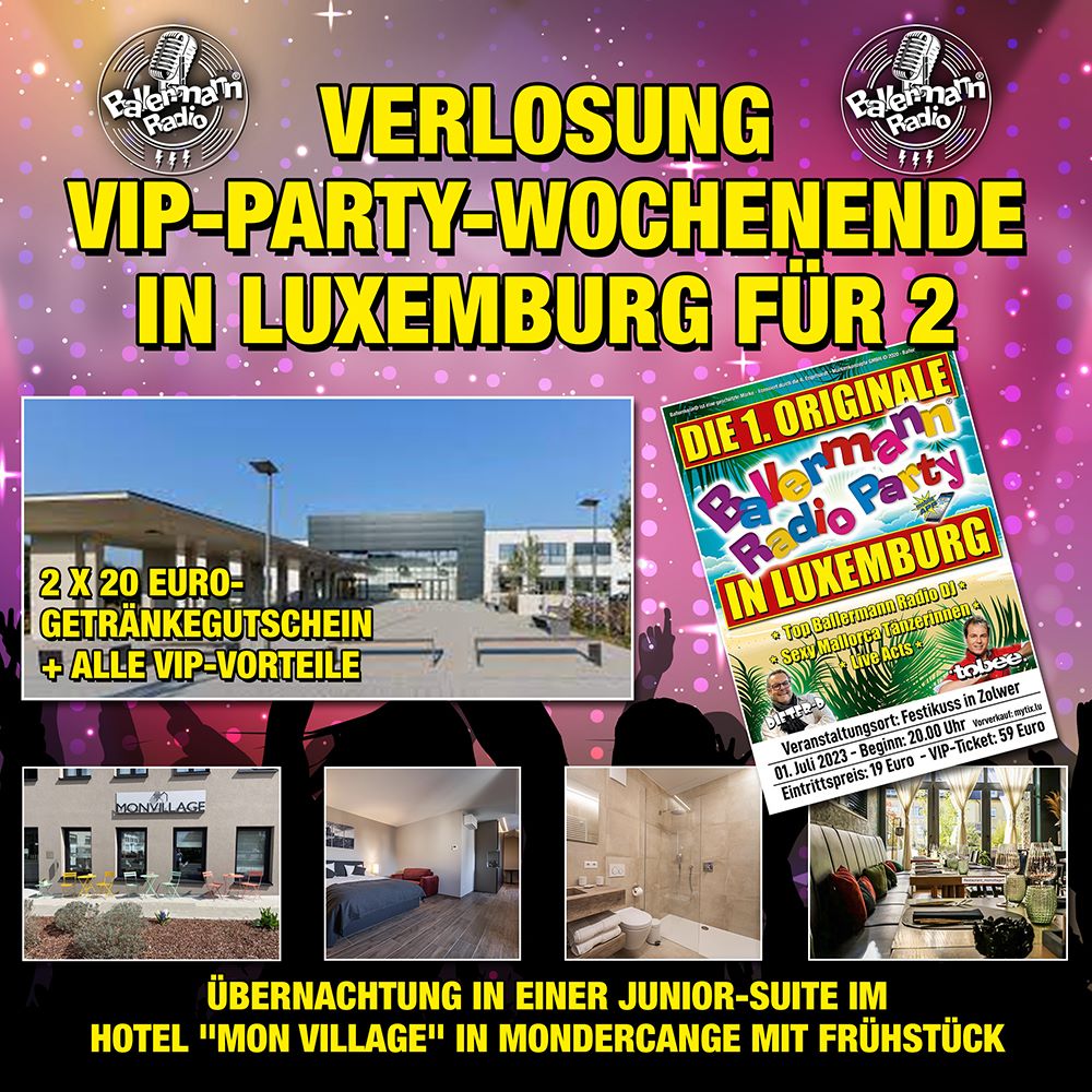 Verlosung VIP-Party-Wochenende in Luxemburg für 2