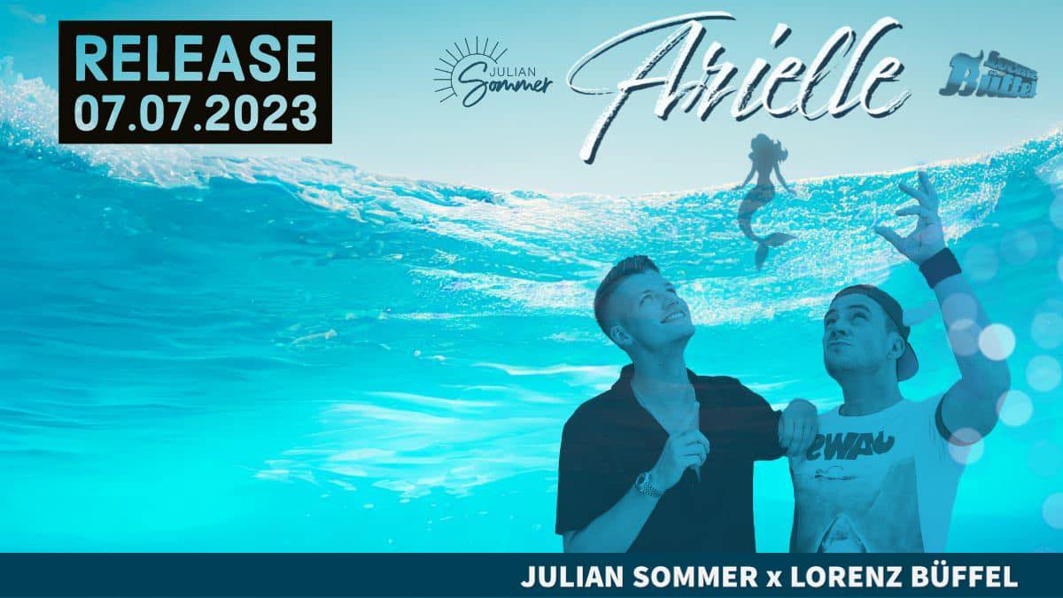 „Arielle“: Julian Sommer & Lorenz Büffel feiern Song-Release