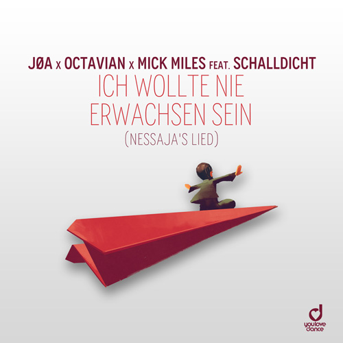 JØA x Octavian x Mick Miles feat. Schalldicht mit „Ich Wollte Nie Erwachsen Sein (Nessaja’s Lied)“