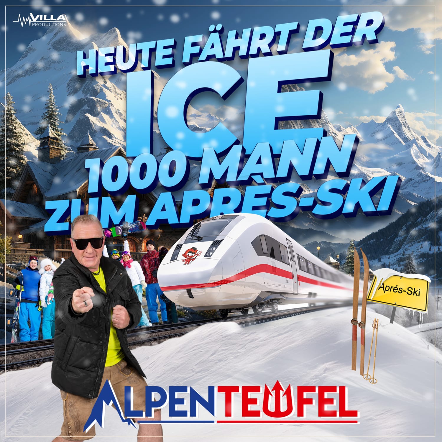 Bestes Apres-Ski-Feeling: Alpenteufel mit „Heute fährt der ICE mit 1000 Mann zum Apres-Ski“