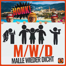 Brandneu: Honk! mit „M/W/D (Malle wieder dicht)“