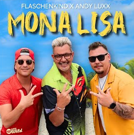 Feierwütig: Flaschenkind x Andy Luxx mit „Mona Lisa“